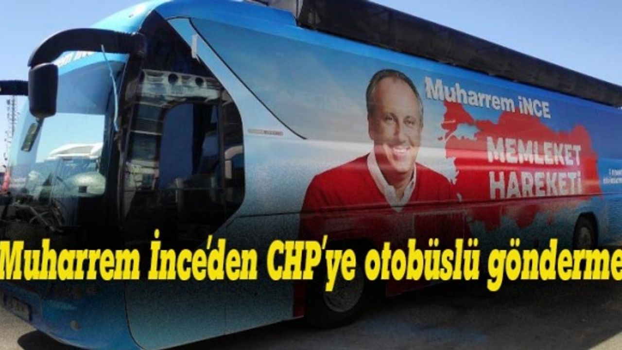 Muharrem İnce'den CHP'ye otobüs göndermesi