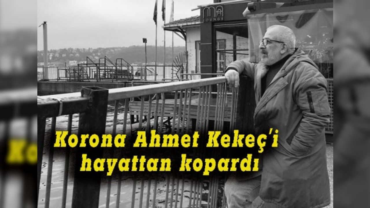 Koorana Ahmet Kekeç'i hayattan kopardı
