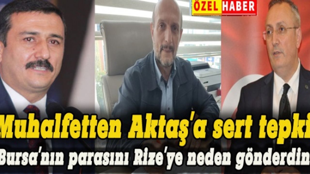 Muhalefetten Alinur Aktaş'a sert tepki: Bursa'nın parasını Rize'ye neden gönderdin?