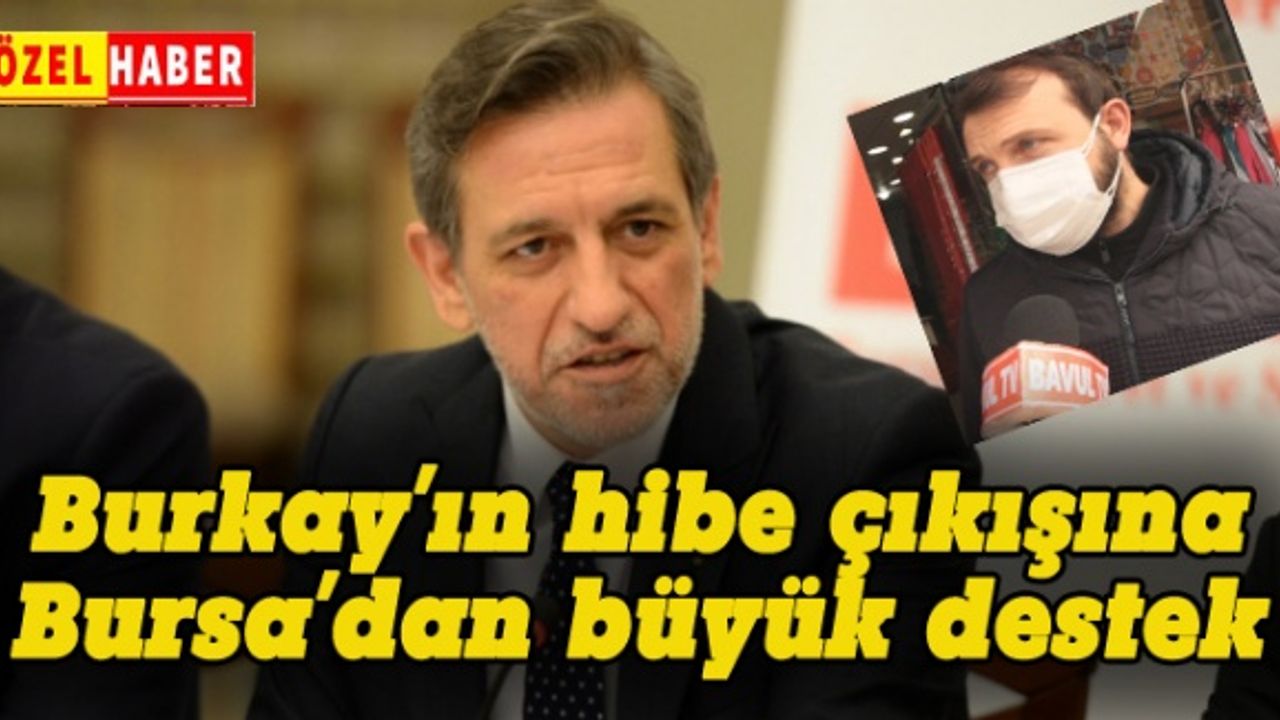 BTSO Başkanı Burkay'ın hibe çıkışına Bursa'dan büyük destek