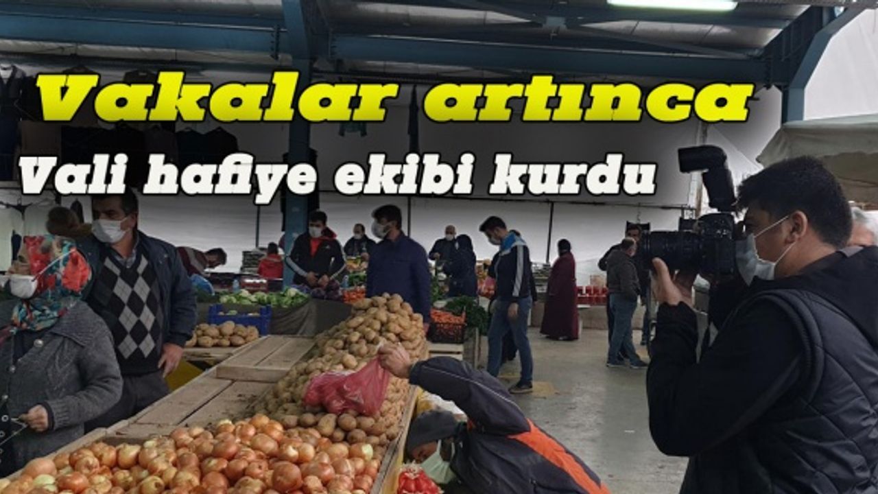 Vakalar arttı Vali hafiye ekibi kurdu
