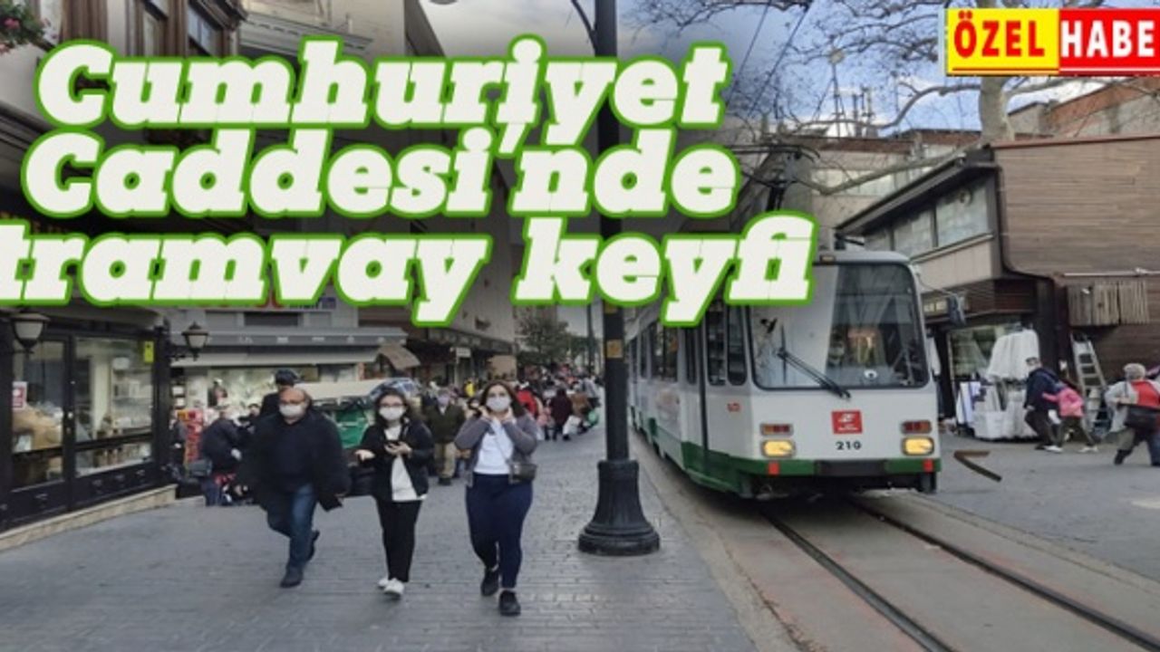 Bursa'da tramvay keyfi yeniden başladı