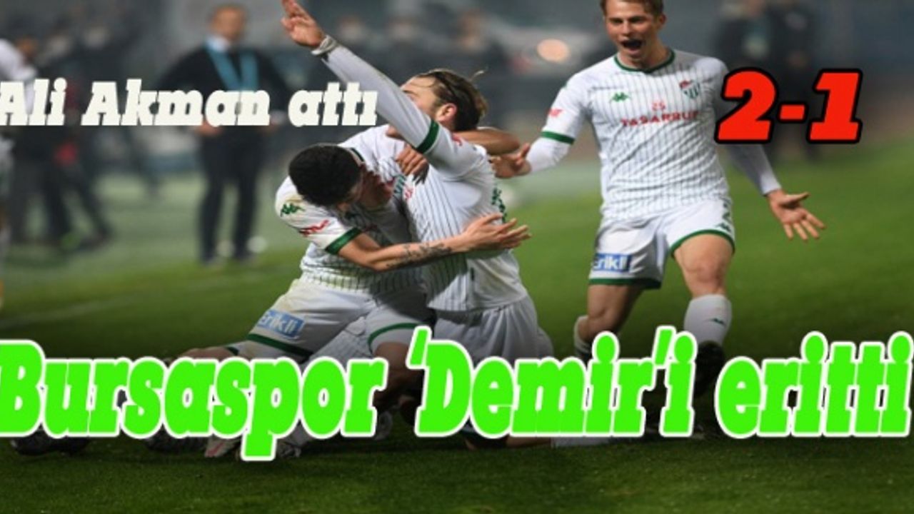 Bursaspor Demir'i  eritti 2-1