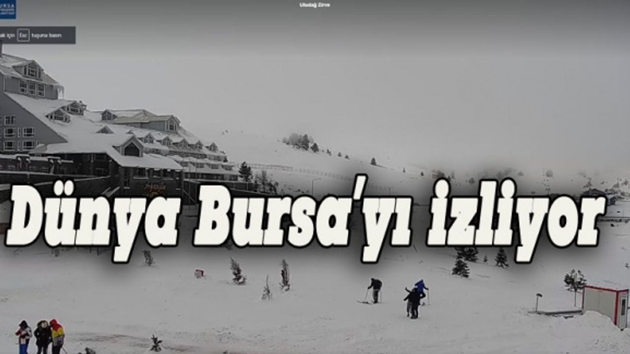Dünya Bursa'yı izliyor