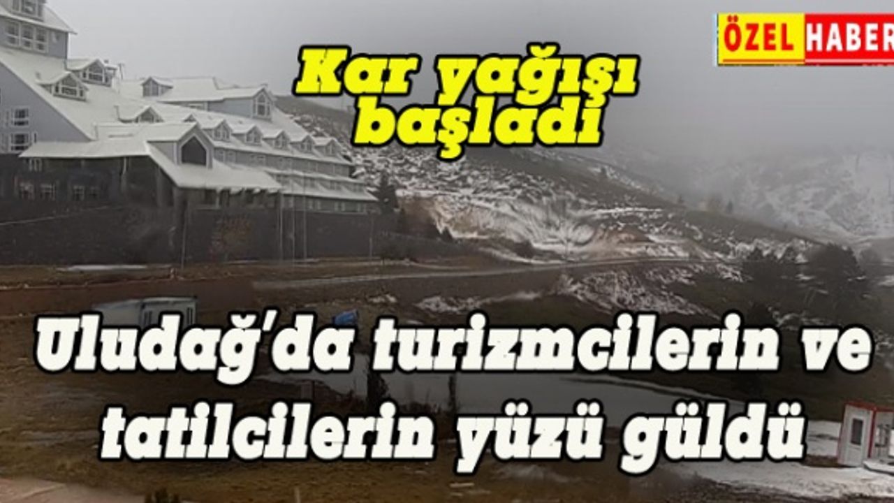 Uludağ'da turizmcilerin ve tatilcilerin yüzü güldü
