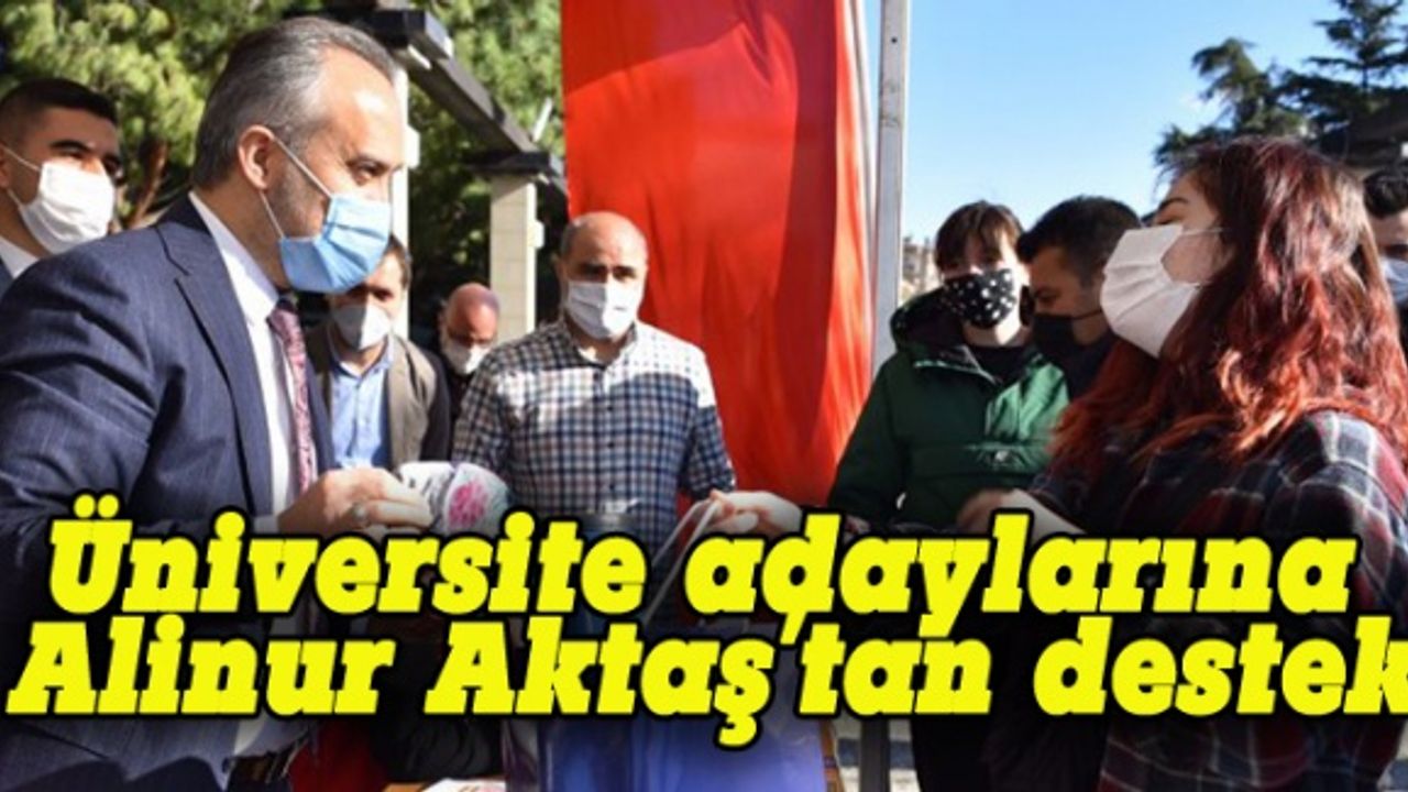 Üniversite adaylarına Alinur Aktaş'tan destek