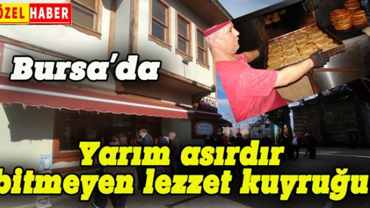 Bursa'da yarım asırdır  bitmeyen lezzet kuyruğu