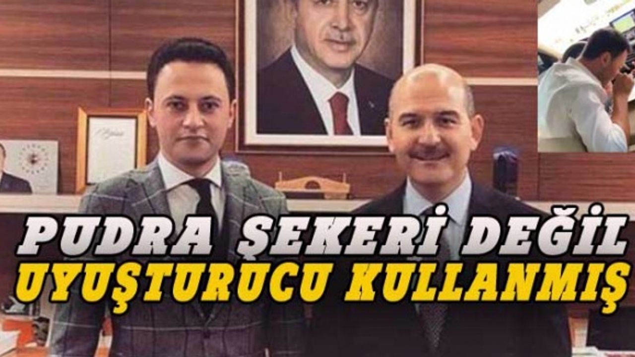 AK Parti büro çalışanı pudra şekeri değil, uyuşturucu  kullanmış