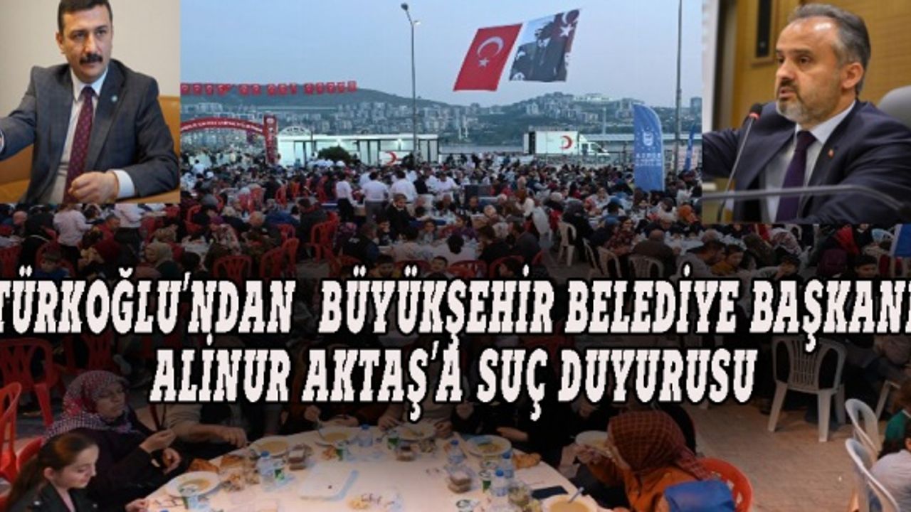 İYİ Partili Türkoğlu, Bursa Büyükşehir Belediye Başkanı Aktaş hakkında suç duyurusunda bulundu