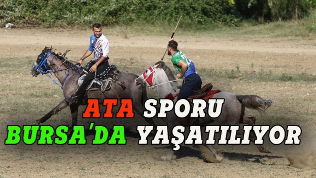 Ata sporu Bursa'da yaşatılıyor