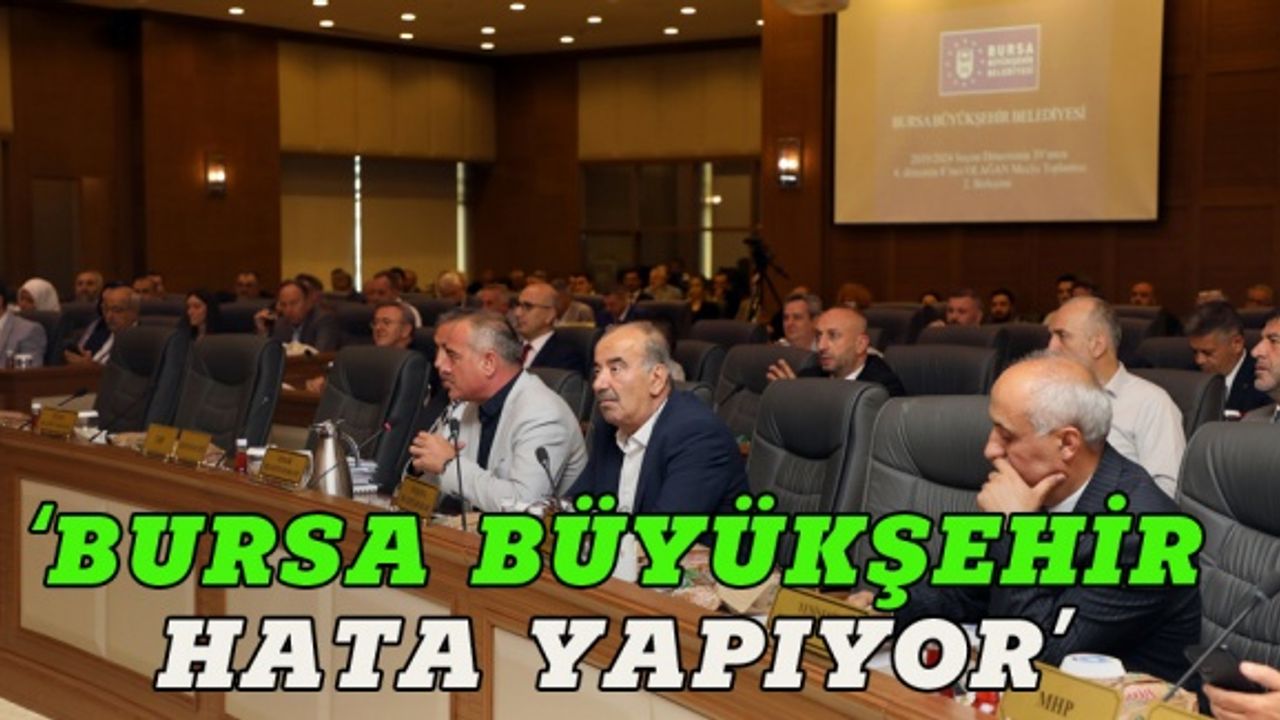 Türkyılmaz: Bursa Büyükşehir hata yapıyor