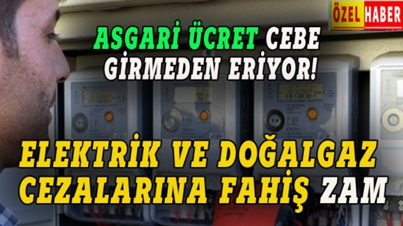 Zam sağanağı sürüyor, doğalgaz ve elektrik,...