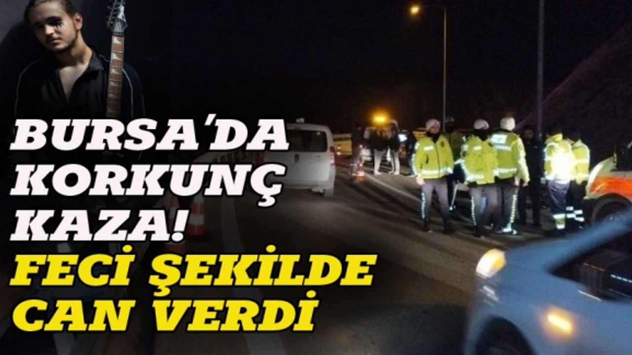 Bursa otoyolunda feci kaza: 1 kişi öldü, 1 kişi ağır yaralı