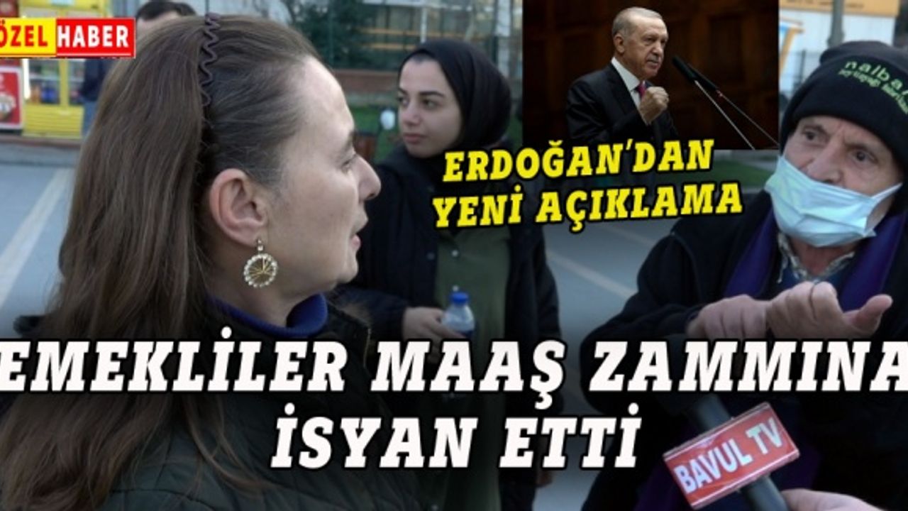 Emekliler zam oranına isyan etti, Erdoğan'dan yeni açıklama