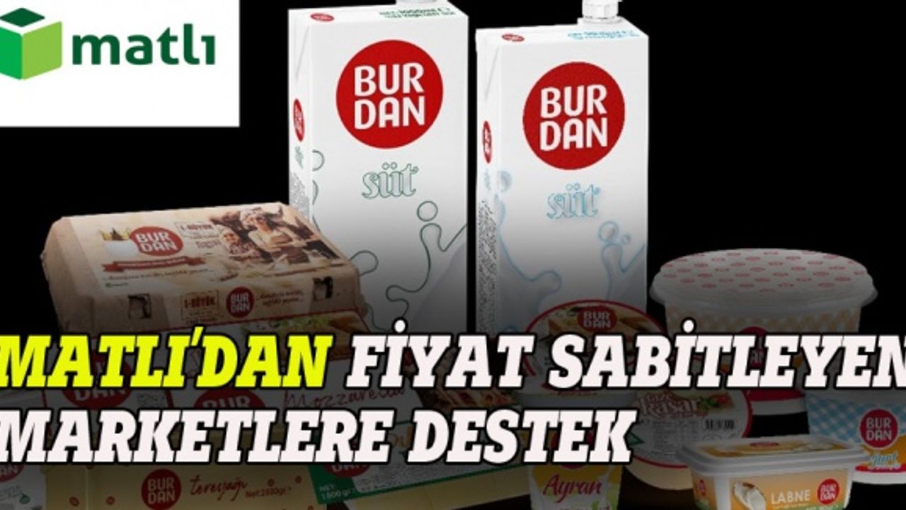 Matlı'dan fiyat sabitleyen marketlere destek