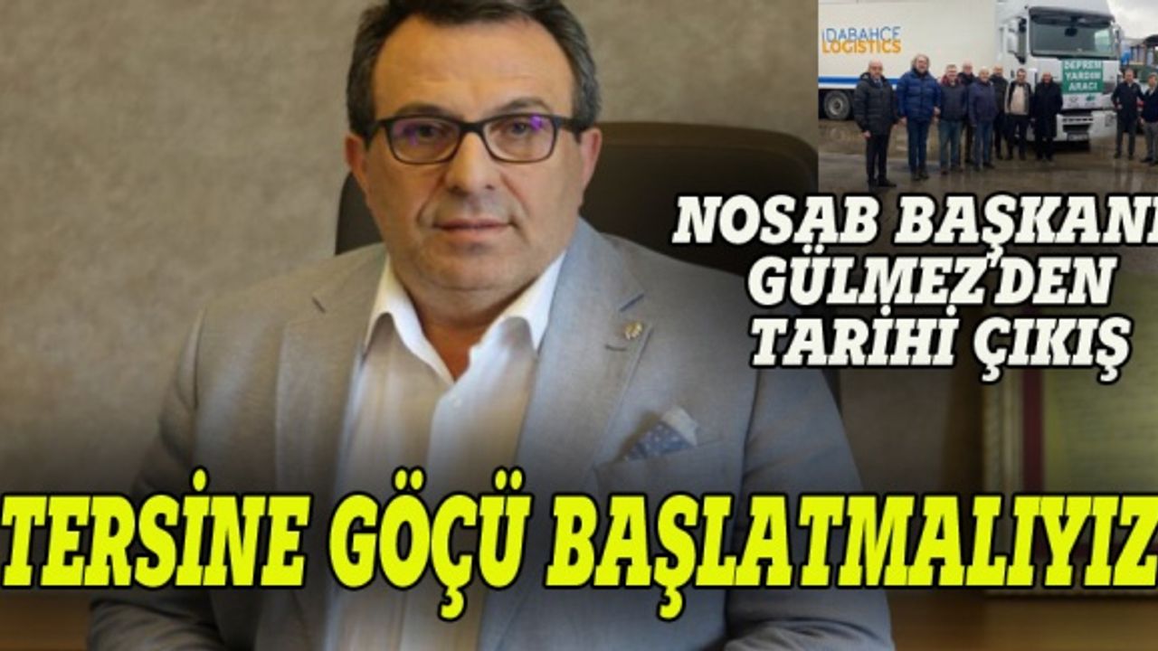 NOSAB Başkanı Gülmez: Tersine göçü başlatmalıyız