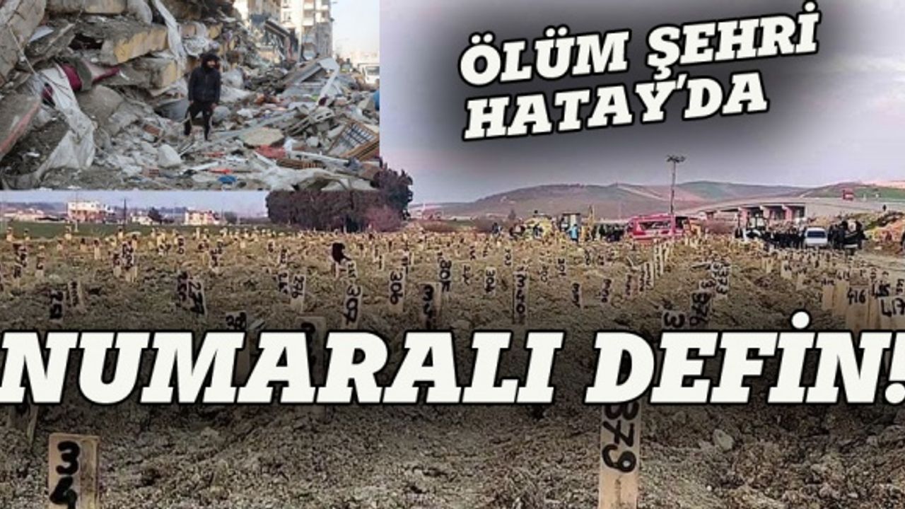 Ölüm şehri Hatay'da  numaralı defin!