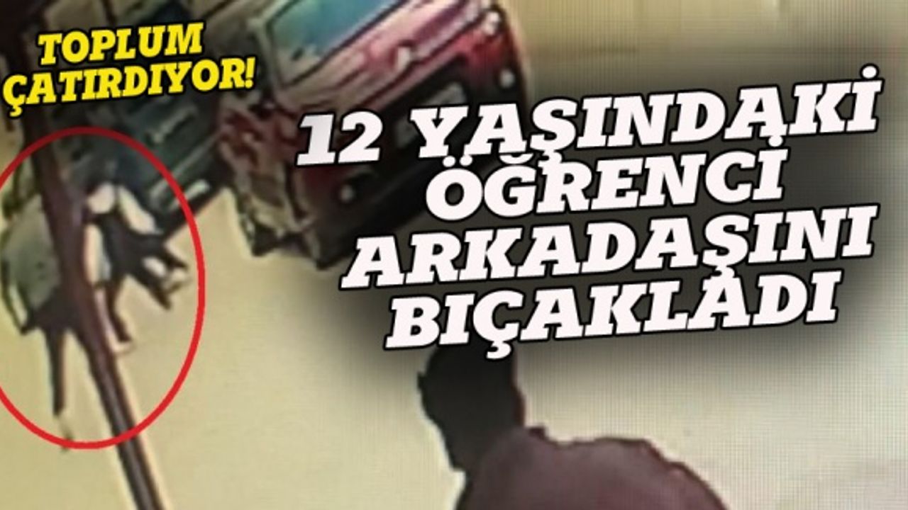 Bursa'da 12 yaşındaki çocuk arkadaşını bıçakladı