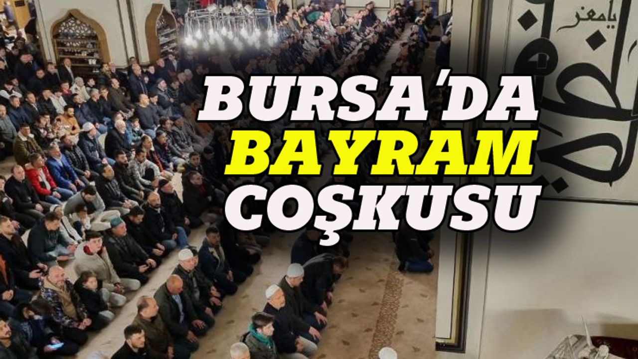 Bursa'da Ramazan Bayramı coşkusu