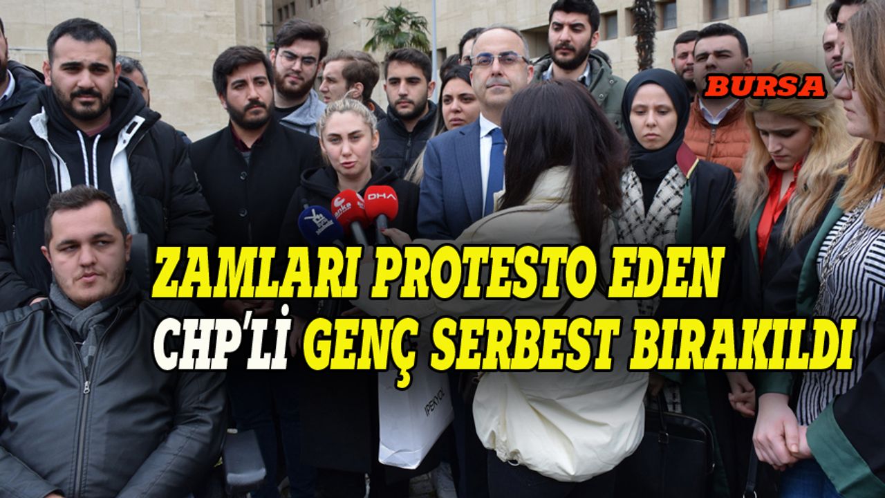Zamları protesto eden CHP'li genç serbest bırakıldı