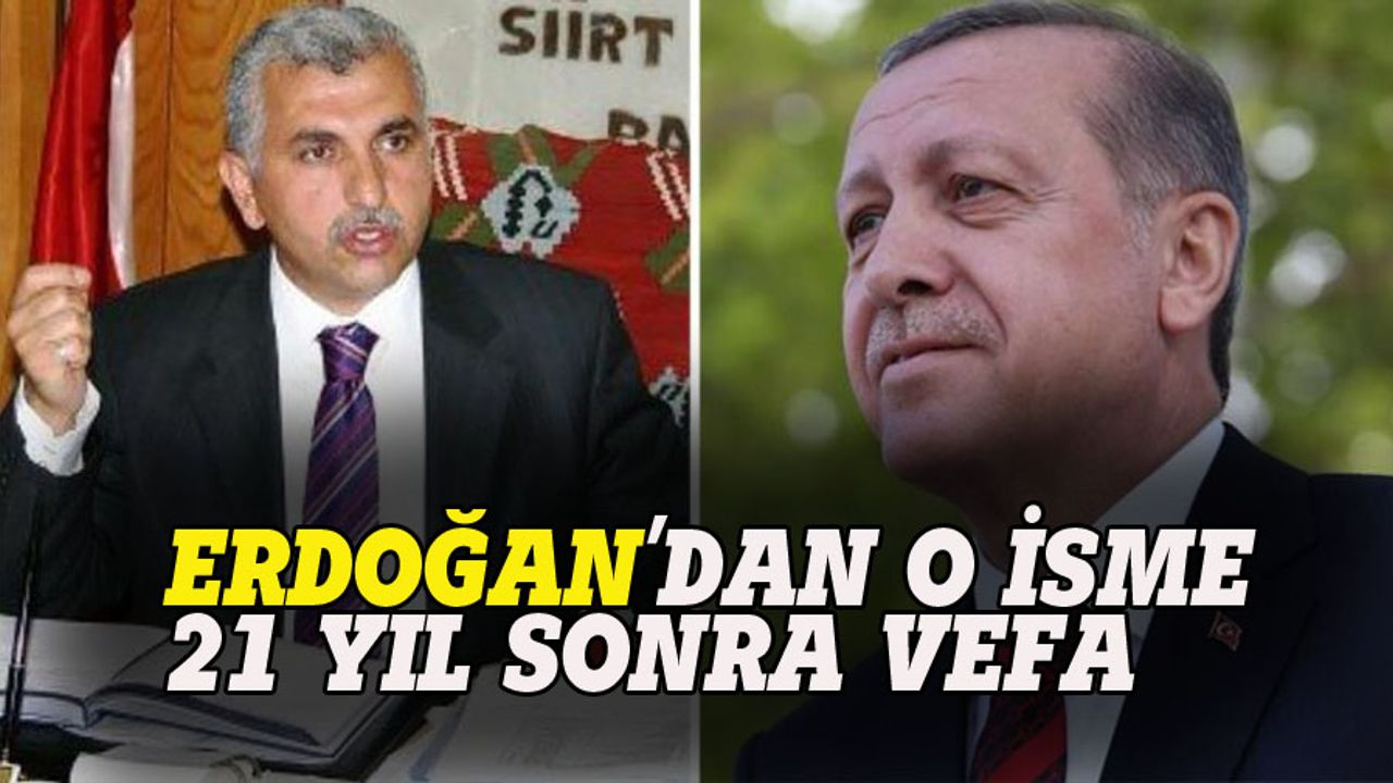 Erdoğan'dan 21 yıl sonra vefa: 1.sıradan aday gösterildi