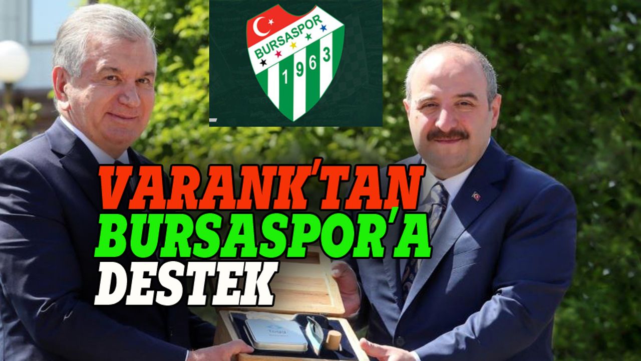 Varank'tan Bursaspor'a destek