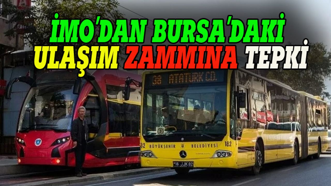 İMO'dan Bursa'daki ulaşım zammına tepki