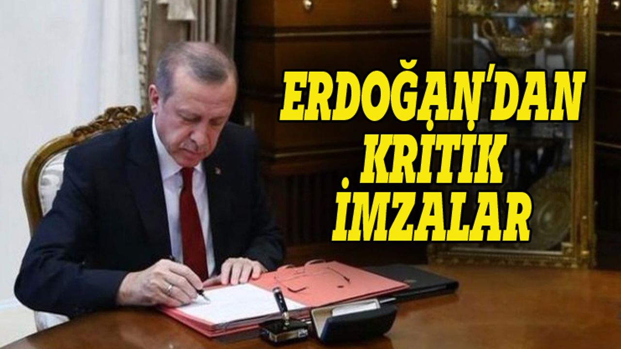 Erdoğan'dan kritik atamaları imzaladı