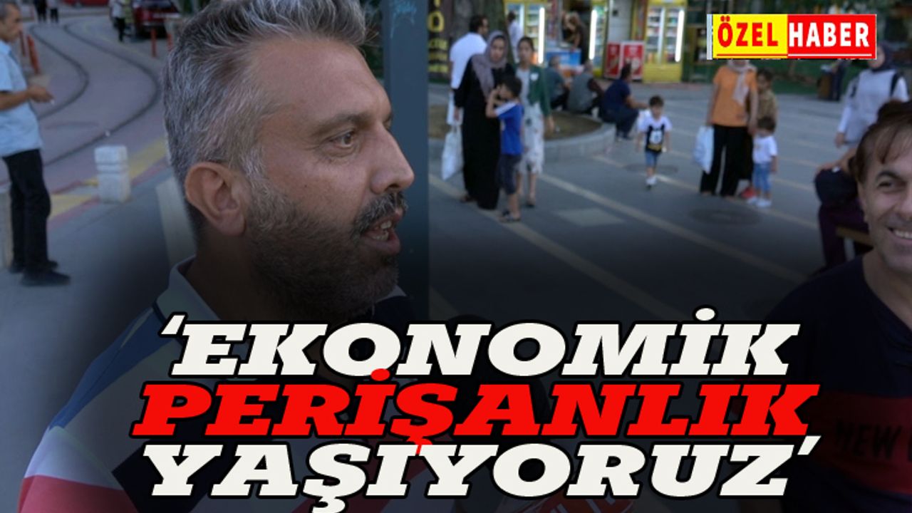 "Türkiye'de yaşayanlar ekonomik perişanlık çekiyor"