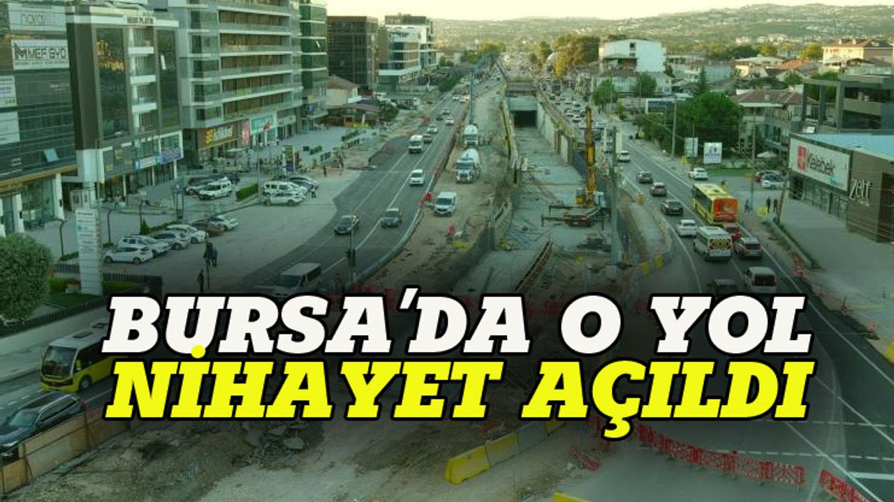 Bursa'nın o aksında trafik çift yönlü ulaşıma açıldı