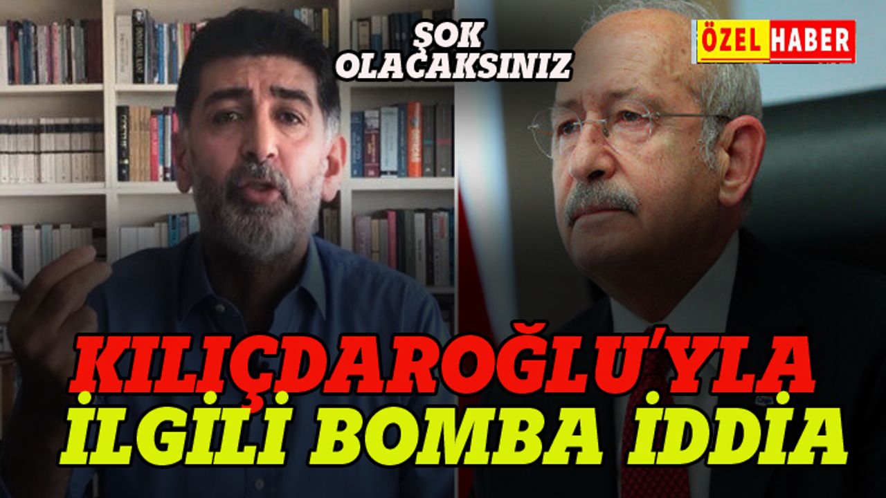 Kemal Kılıçdaroğlu'yla ilgili bomba iddia
