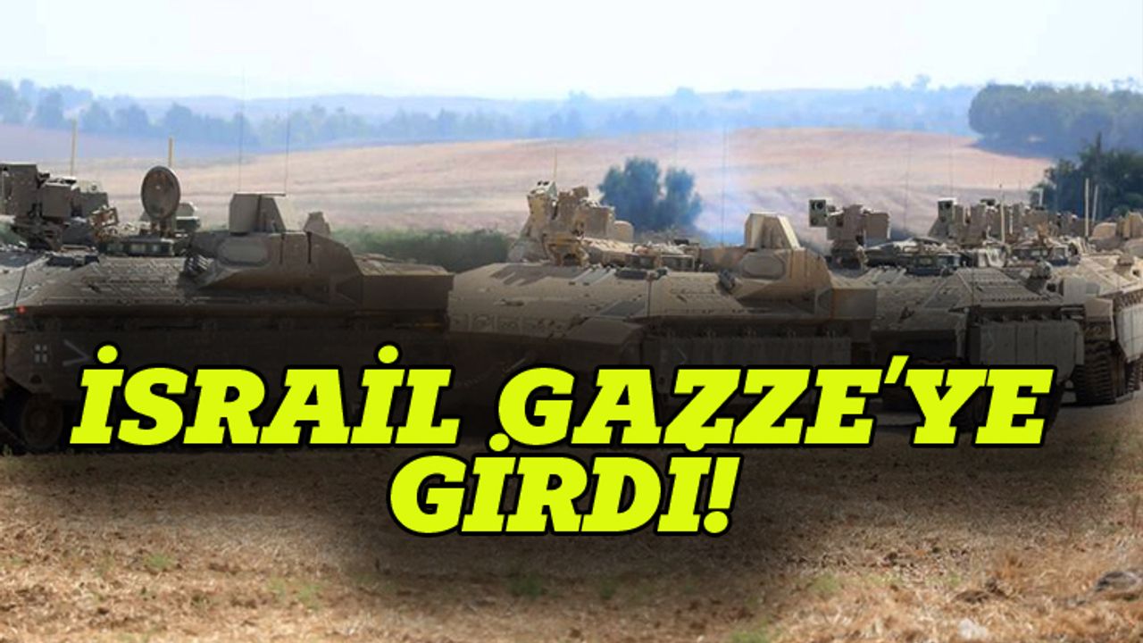 İsrail Gazze'ye girdi, çatışmalar başladı!