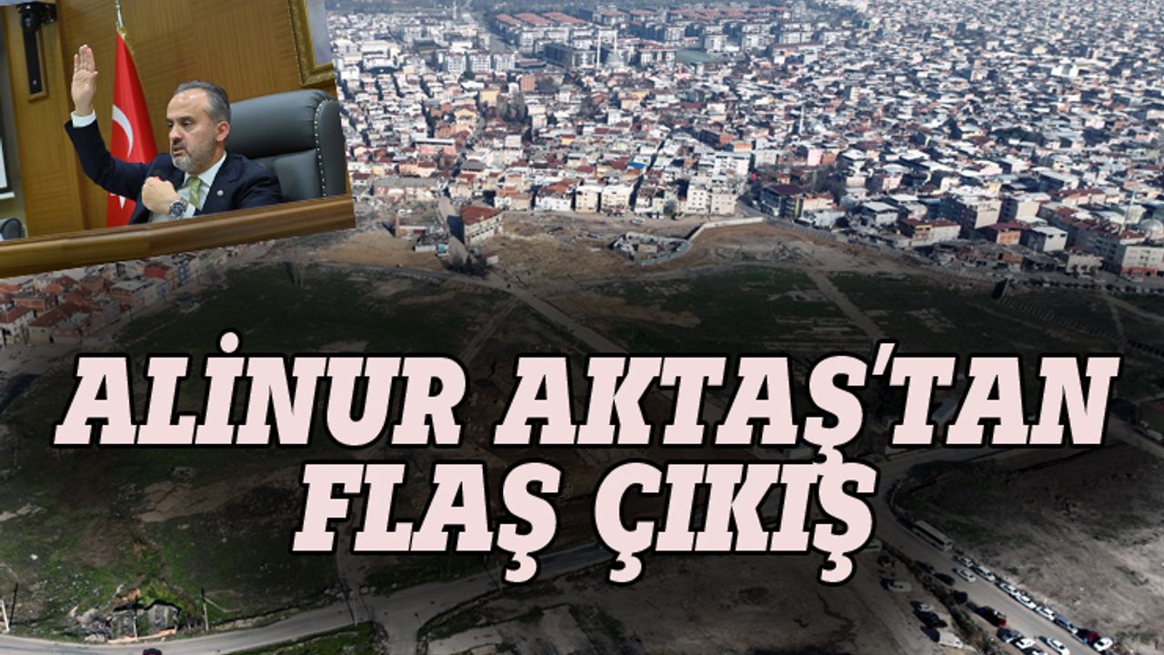 Büyükşehir Belediye Başkanı Aktaş'tan flaş çıkış