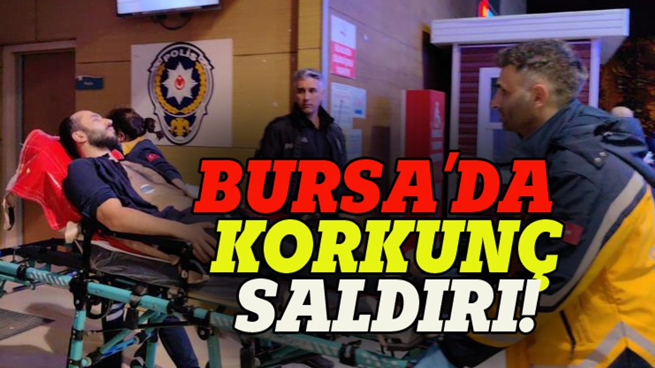 Bursa'da korkunç saldırı, market basıp bıçakladılar