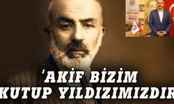 Acar: Mehmet Akif bizim kutup yıldızımızdır