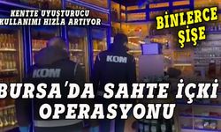 Bursa'da binlerce litre sahte alkol ele geçirildi