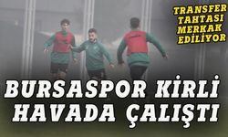 Bursaspor kirli havada çalıştı