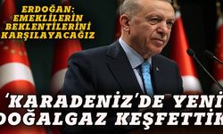 Erdoğan: Karadeniz'den yeni doğalgaz keşfettik