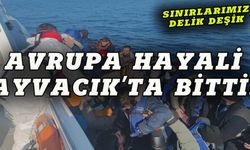 Avrupa hayali Ayvacık'ta son buldu