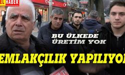 Bu ülkede üretim bitmiş, emlakçılık yapılıyor