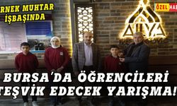 Bursa’da öğrencileri teşvik edecek yarışma!