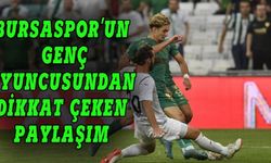Bursaspor'un genç oyuncusunda dikkat çeken paylaşım