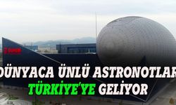Dünyaca ünlü Astronotlar Bursa'ya geliyor
