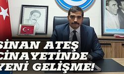 Sinan Ateş cinayetinde yeni gelişme!