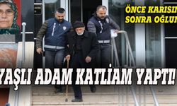 Yaşlı adam katliam yaptı!