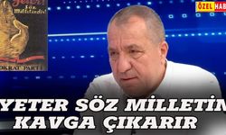'Yeter söz milletin' sloganı kavga çıkarır!