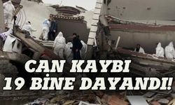 Can kaybı 19 bine dayandı!