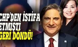 CHP'den istifa etmişti, geri döndü