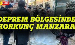 Deprem bölgesinde korkunç manzara!