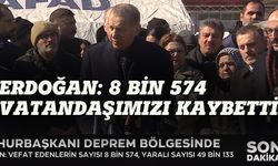 Erdoğan açıkladı: Can kaybı 8 bin 574'e yükseldi